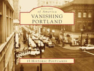 Title: Vanishing Portland, Author: Ray Bottenberg