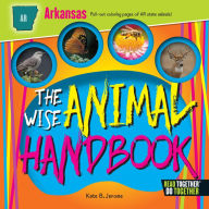 Title: The Wise Animal Handbook Arkansas, Author: Kate B. Jerome