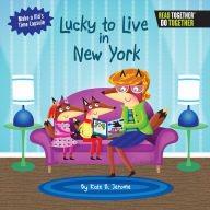 Title: Lucky to Live in New York, Author: Kate B. Jerome