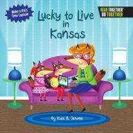 Title: Lucky to Live in Kansas, Author: Kate B. Jerome