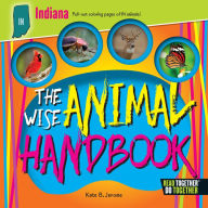 Title: The Wise Animal Handbook Indiana, Author: Kate B. Jerome