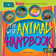 Title: The Wise Animal Handbook Kansas, Author: Kate B. Jerome