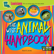 Title: The Wise Animal Handbook Louisiana, Author: Kate B. Jerome