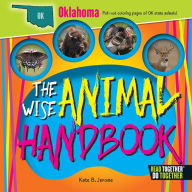 Title: The Wise Animal Handbook Oklahoma, Author: Kate B. Jerome