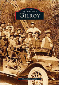 Title: Gilroy (Images of America Series), Author: Clawdia Salewske