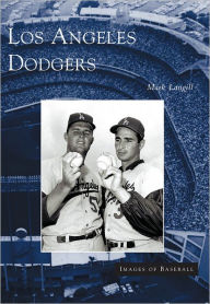 Title: Los Angeles Dodgers, Author: Arcadia Publishing