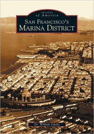 Title: San Francisco's Marina District, Author: Dr. William Lipsky