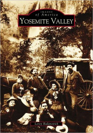 Title: Yosemite Valley(Images of America Series), Author: Leroy Radanovich