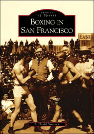 Title: Boxing in San Francisco, Author: F. Daniel Somrack