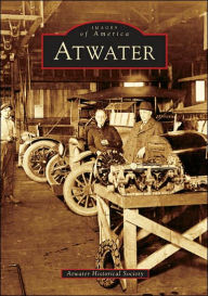 Title: Atwater, Author: Atwater Historical Society