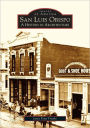 San Luis Obispo: A History in Architecture