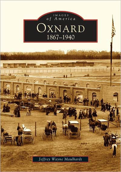 Oxnard: 1867-1940