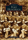 Fort Huachuca, Arizona (Images of America Series)