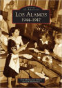Los Alamos: 1944-1947