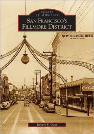 Title: San Francisco's Fillmore District, Author: Robert F. Oaks