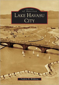 Title: Lake Havasu City, Author: Frederic B. Wildfang