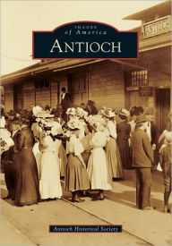 Title: Antioch, Author: Antioch Historical Society