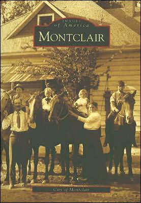 Montclair California Images Of America Series By City Of