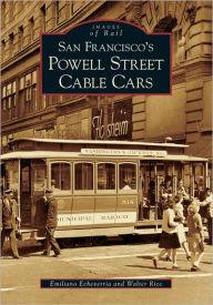 Title: San Francisco's Powell Street Cable Cars, Author: Emiliano Echeverria