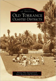 Title: Old Torrance Olmsted District, Author: Bonnie Mae Barnard