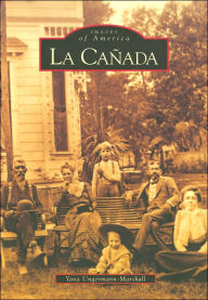 Title: La Cañada, Author: Yana Ungermann-Marshall