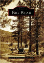 Big Bear, California (Images of America Series)
