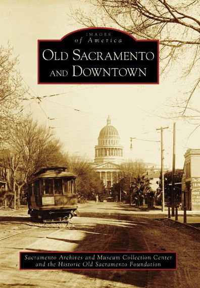 Old Sacramento and Downtown