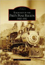 Railroads of the Pike's Peak Region:: 1900-1930