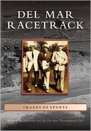 Title: Del Mar Racetrack, Author: Kenneth M. Holtzclaw