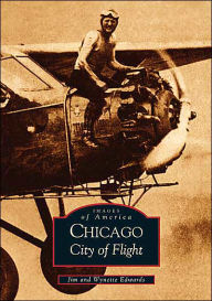 Title: Chicago: City of Flight, Author: Jim Edwards