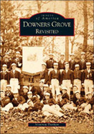 Title: Downers Grove Revisited, Author: Arcadia Publishing