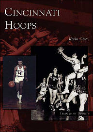 Title: Cincinnati Hoops, Author: Kevin Grace