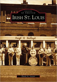 Title: Irish St. Louis, Author: David A. Lossos