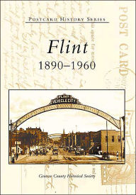 Title: Flint: 1890-1960, Author: Arcadia Publishing