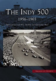 Title: The Indy 500: 1956-1965, Author: Ben Lawrence