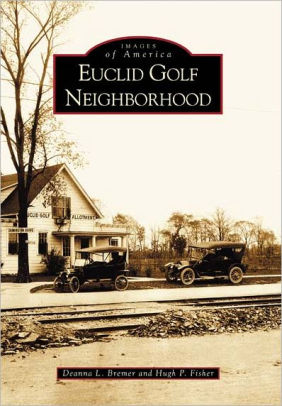 Euclid Golf Neighborhood Ohio Images Of America Series By