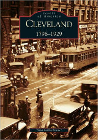 Title: Cleveland: 1796-1929, Author: Thea Gallo Becker