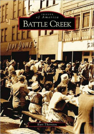 Title: Battle Creek, Author: Kurt Thornton