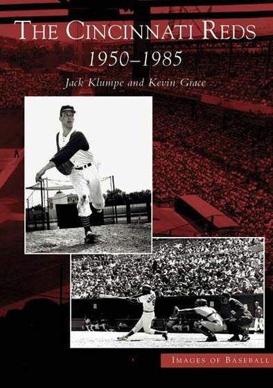 The Cincinnati Reds: 1950-1985