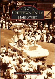 Title: Chippewa Falls: Main Street, Author: Arcadia Publishing