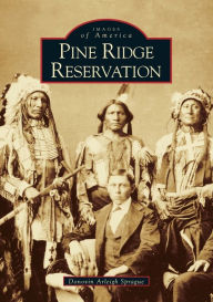 Title: Pine Ridge Reservation, Author: Donovin Arleigh Sprague
