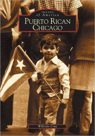 Title: Puerto Rican Chicago, Author: Wilfredo Cruz