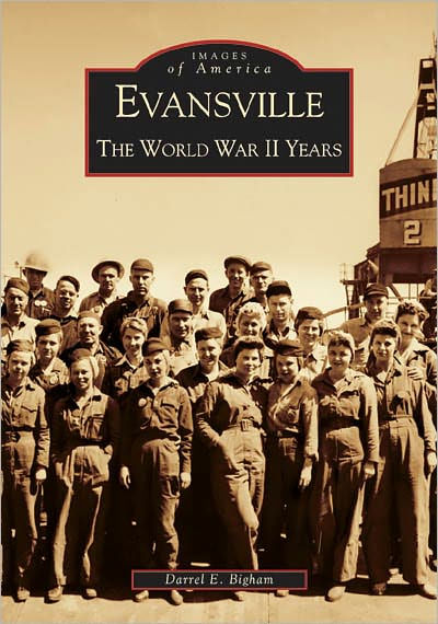 Evansville: The World War II Years