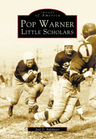 Title: Pop Warner Little Scholars, Author: Joel D. Balthaser