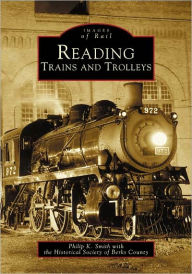 Title: Reading Trains and Trolleys, Author: Arcadia Publishing