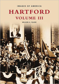 Title: Hartford: Volume III, Author: Arcadia Publishing