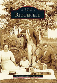 Title: Ridgefield, Author: Ridgefield Archives Committee