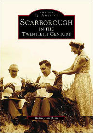 Title: Scarborough in the Twentieth Century, Author: Rodney Laughton