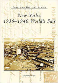 Title: New York's 1939-1940 World's Fair, Author: Andrew F. Wood