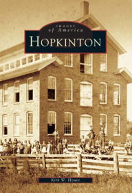 Title: Hopkinton, Author: Kirk W. House
